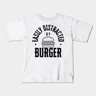 Easily Distracted by Burger Kids T-Shirt